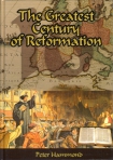 THE GREATEST CENTURY OF REFORMATION - HARDCOVER