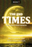 End Times Book 7 - Rapture & First Resurrection