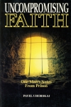 UNCOMPROMISING FAITH