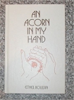 ACORN IN MY HAND, AN
