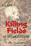 IN THE KILLING FIELDS OF MOZAMBIQUE