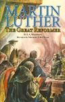 MARTIN LUTHER - THE GREAT REFORMER