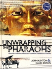 UNWRAPPING THE PHARAOHS