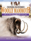 Uncovering Mysterious Woolly Mammoth