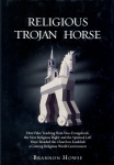 RELIGIOUS TROJAN HORSE