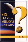 SIX DAYS OR MILLIONS OF YEARS