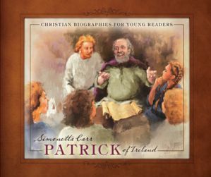 Patrick of Ireland - Young Readers