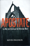 APOSTATE: THE MEN WHO DESTROYED THE CHRISTIAN WEST