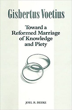 Gisbertus Voetious: Reformed Marriage Knowledge