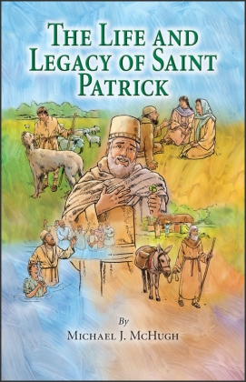 LIFE AND LEGACY OF SAINT PATRICK