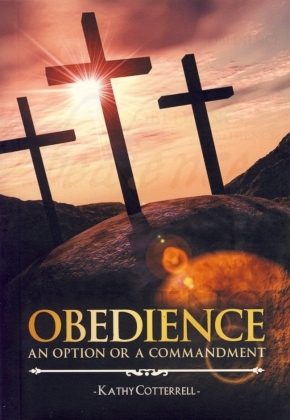 OBEDIENCE AN OPTION OR A COMMANDMENT
