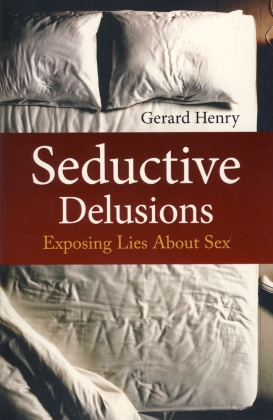 SEDUCTIVE DELUSIONS - EXPOSING LIES ABOUT SEX