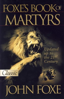 FOXE'S BOOK OF MARTYRS
