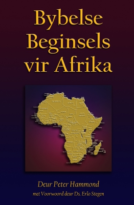 BYBELSE BEGINSELS VIR AFRIKA