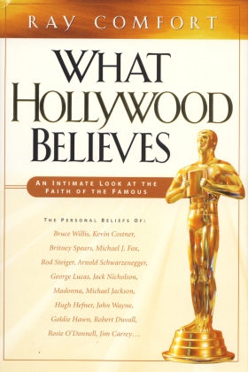WHAT HOLLYWOOD BELIEVES