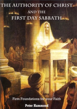 AUTHORITY OF CHRIST & THE FIRST DAY SABBATH