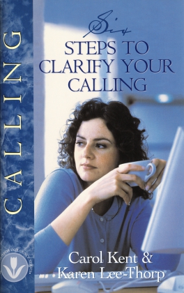 SIX STEPS TO CLARIFY YOUR CALLIN