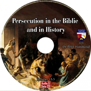 PERSECUTION IN THE BIBLE AND IN HISTORY