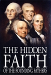 HIDDEN FAITH OF THE FOUNDING FATHERS