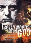 HOLLYWOOD'S WAR ON GOD