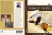 FORMED TO FLY - DVD