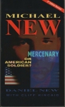 Michael New - Mercenary or American Soldier?