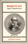 Robert E. Lee the Christian