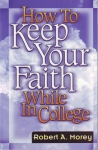 HOW TO KEEP YOUR FAITH WHILE I