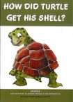 HOW DID TURTLE GET HIS SHELL?