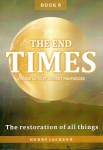 End Times Book 8 - Restoration of all things