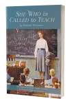 She Who Is Called To Teach