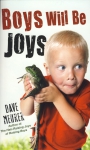 BOYS WILL BE JOYS