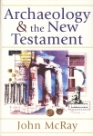 ARCHAEOLOGY & THE NEW TESTAMENT