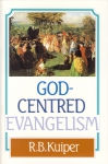 GOD-CENTRED EVANGELISM