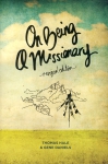 ON BEING A MISSIONARY - REVISED EDITION