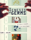 GENESIS OF GERMS