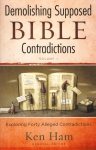 DEMOLISHING SUPPOSED BIBLE CONTRADICTIONS VOL 1