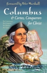 Columbus & Cortez, Conquerors for Christ