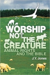 Worship not the creature