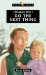 Elisabeth Eliot - Do the next thing