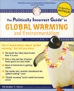 POLITICALLY INCORRECT GUIDE TO GLOBAL WARMING