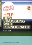 HELP! HE'S STRUGGLING WITH PORNOGRAPHY
