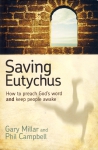 SAVING EUTYCHUS - HOW TO PREACH GOD'S WORD & KEEP
