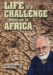 Life is a Challenge - More so in Africa