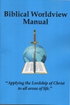 BIBLICAL WORLDVIEW  MANUAL