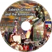 JABESH-GILEAD AND THE AMMONITE